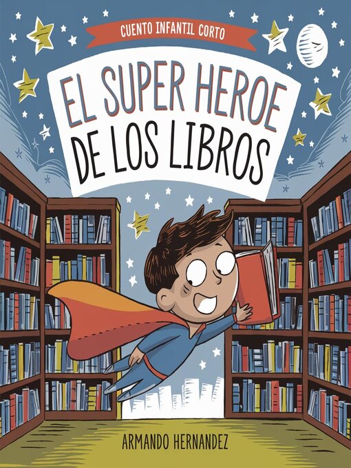Title details for Cuento infantil El super heroe de los libros by Armando Hernandez - Available